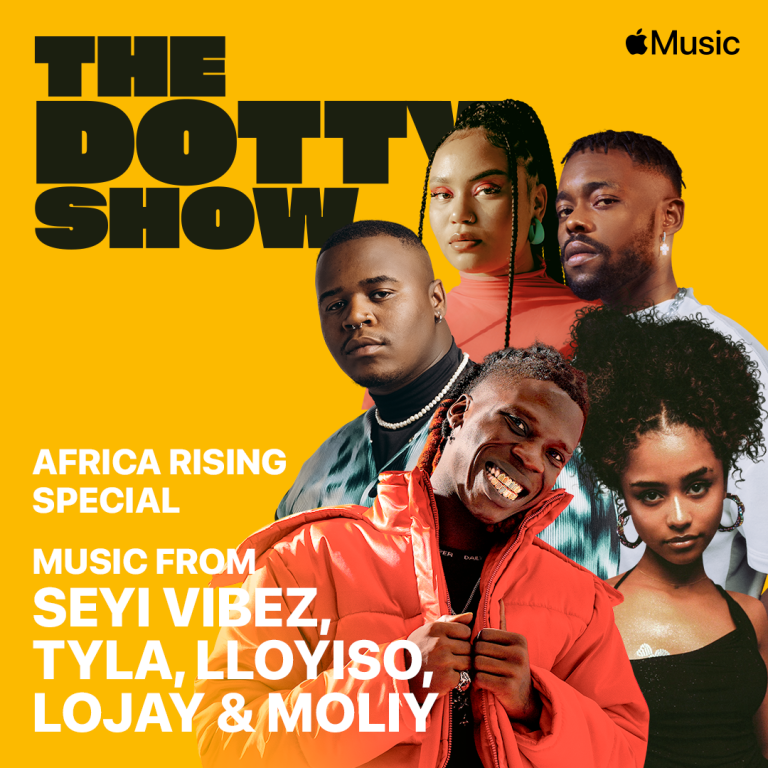 Apple Music's 'The Dotty Show' Features Moliy, Tyla, Lojay, Lloyiso, and Seyi Vibez