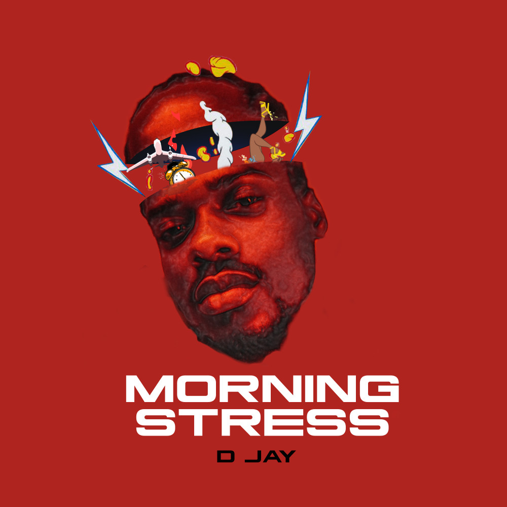 D Jay- morning stress