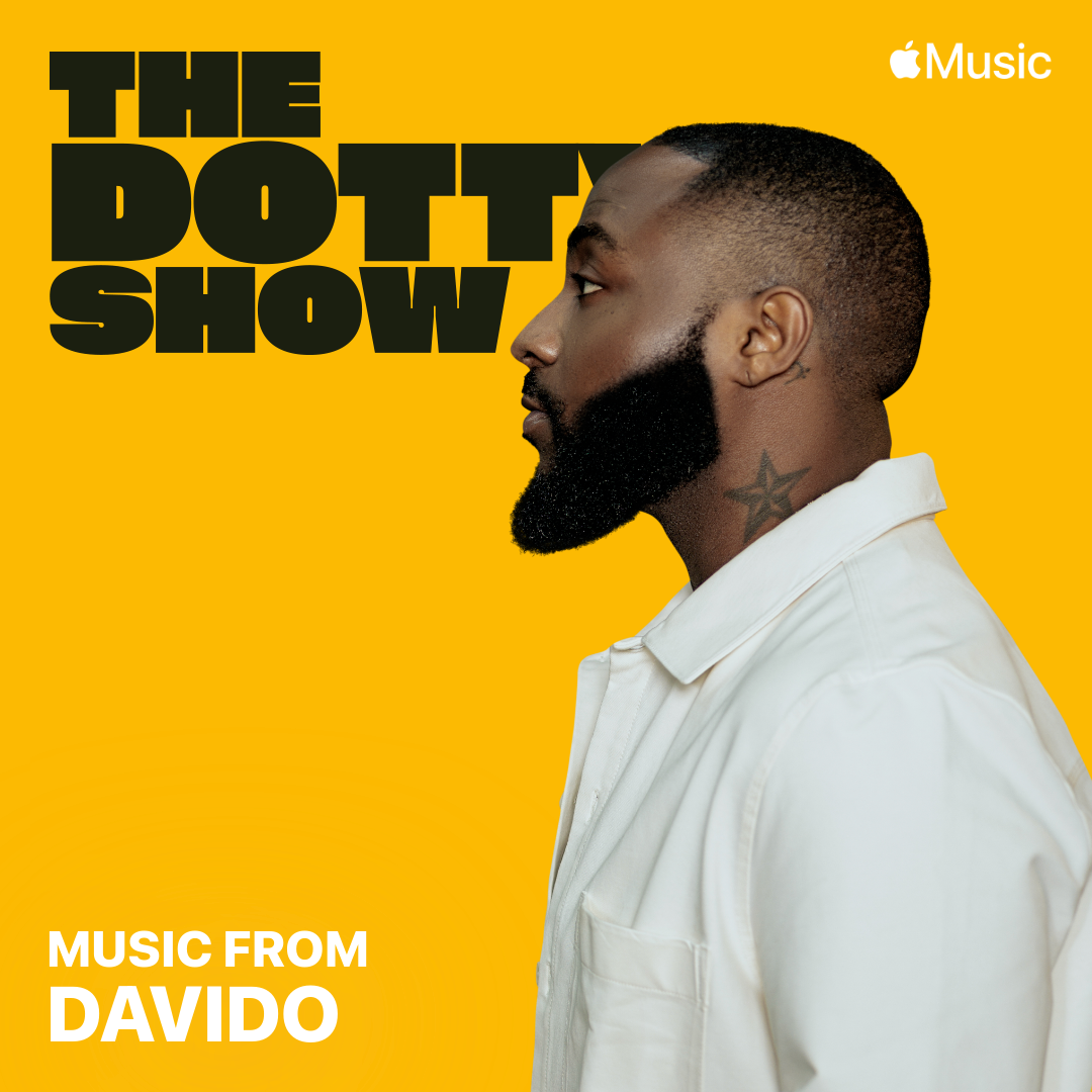 Apple Music's 'The Dotty Show' to feature Davido Special