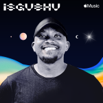 Apple Music announces Chronicle Deep as the latest Isgubhu cover star