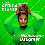 Apple Music’s latest Africa Rising recipient is Amapiano singer-songwriter, Nkosazana Daughter