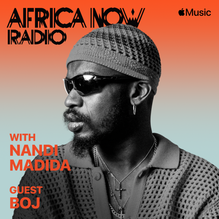 Apple Music's Africa Now Radio with Nandi Madida this Friday with Boj