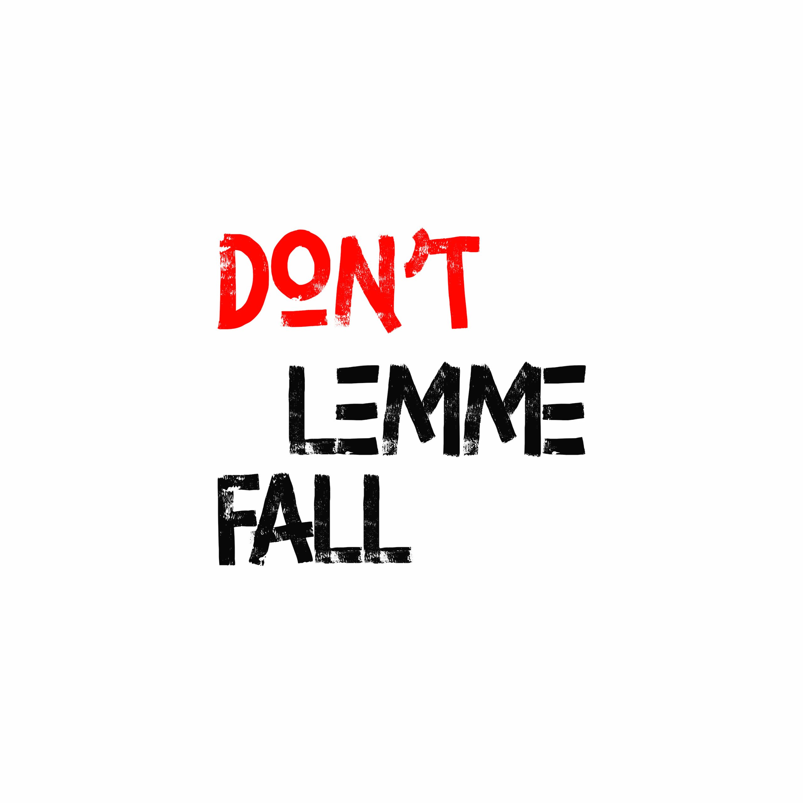Don’t lemme fall coverart