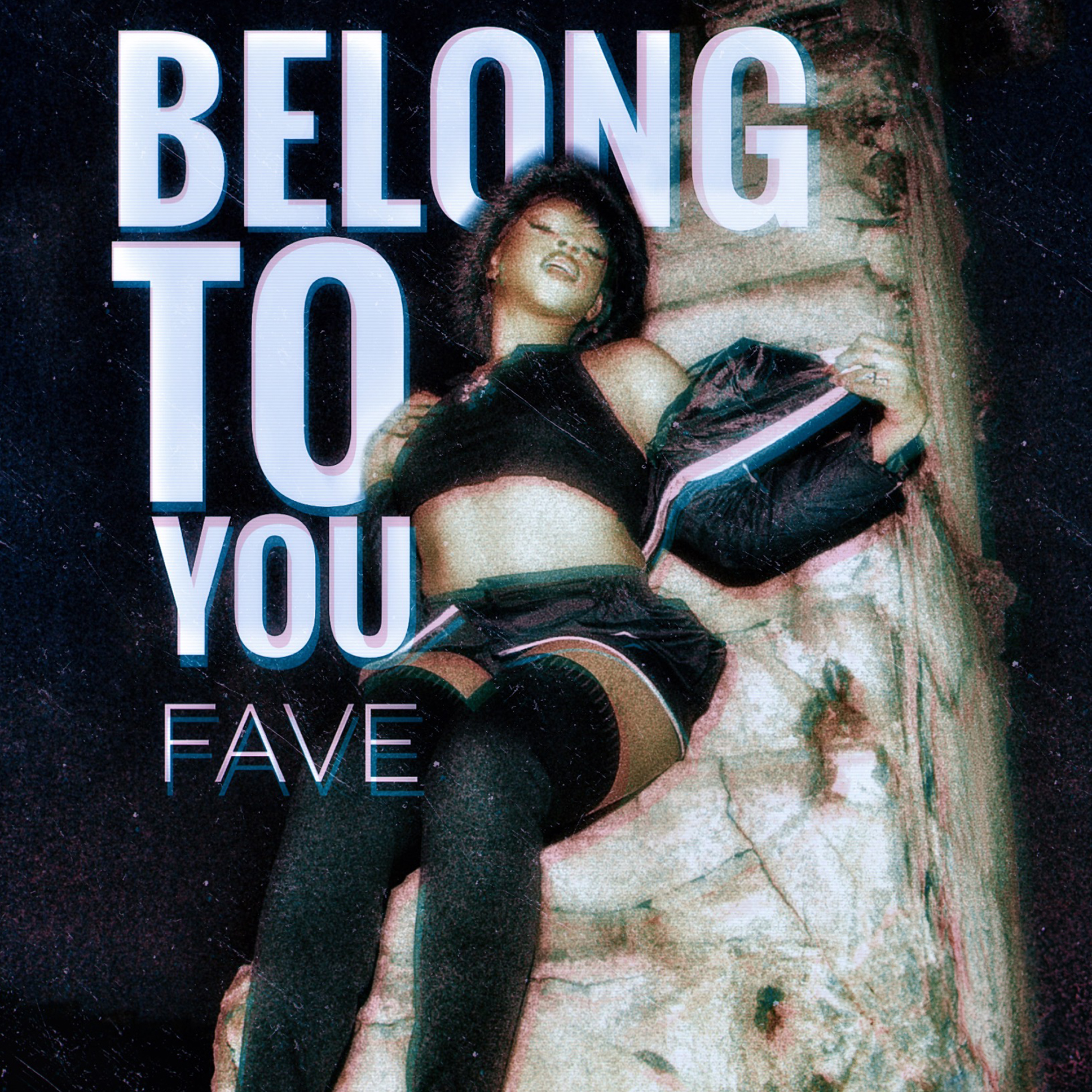 FAVE - BELONG TO YOU
