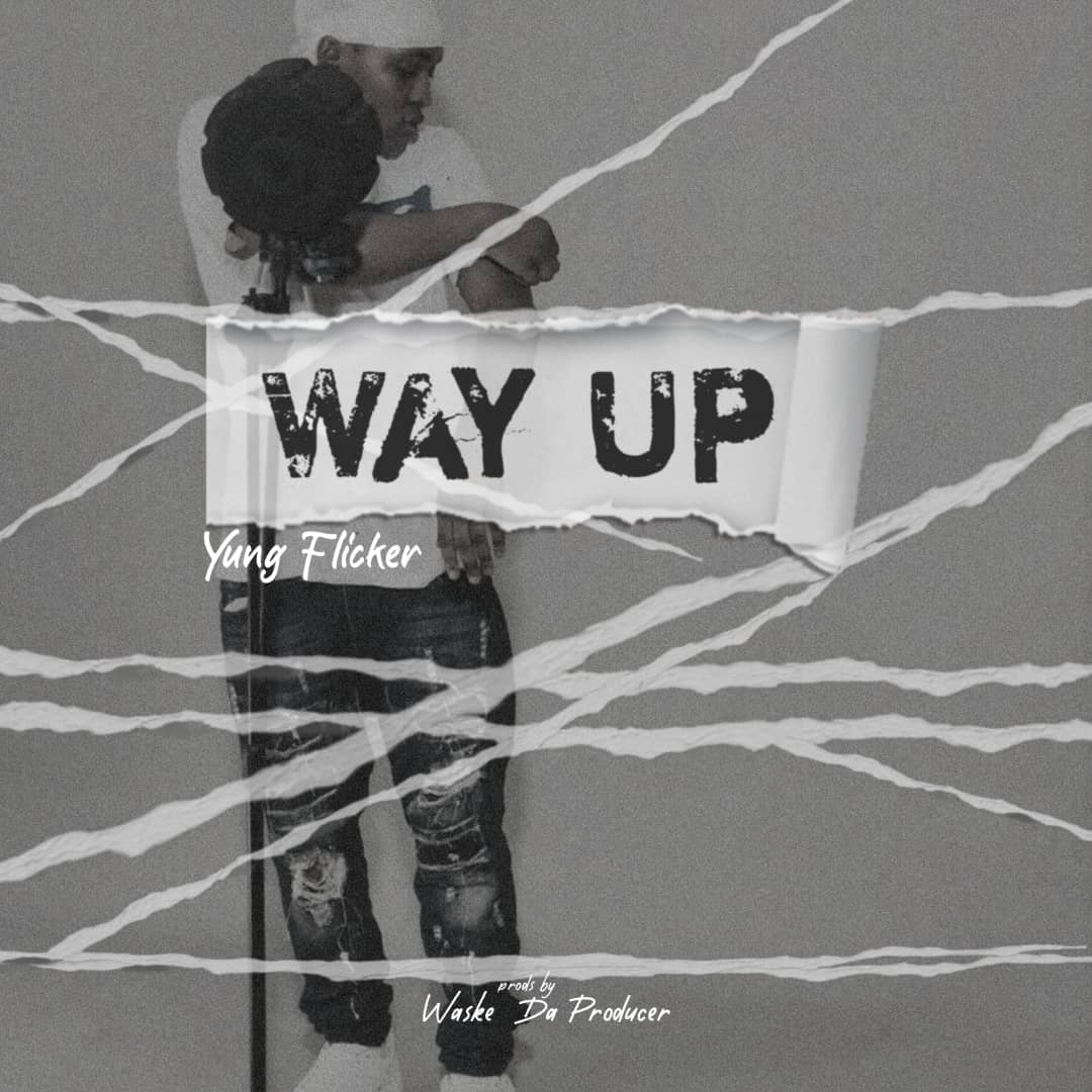Yung Flicker Way up