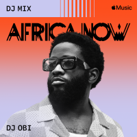DJ OBI Africa Now DJ Mix