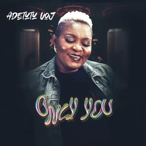 Adetutu VOJ Only you